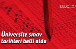 Üniversite sınav tarihleri belli oldu