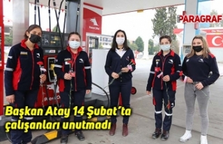 Başkan Atay 14 Şubat’ta çalışanları unutmadı