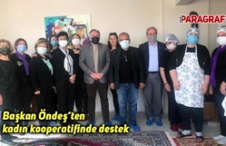 Başkan Öndeş’ten kadın kooperatifinde destek