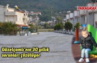 Güzelçamlı’nın 30 yıllık sorunları çözülüyor