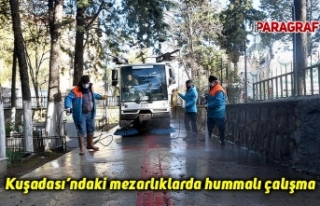 Kuşadası’ndaki mezarlıklarda hummalı çalışma