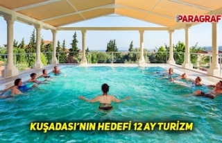 KUŞADASI’NIN HEDEFİ 12 AY TURİZM