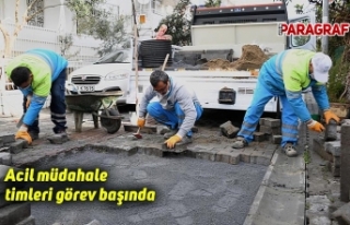 Acil müdahale timleri görev başında