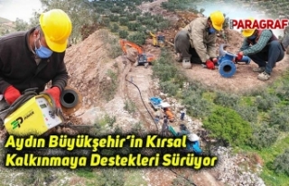 Aydın Büyükşehir’in Kırsal Kalkınmaya Destekleri...