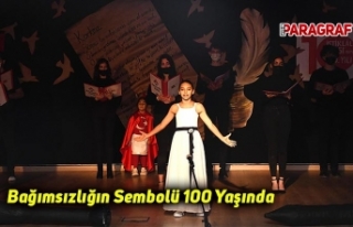 Bağımsızlığın Sembolü 100 Yaşında