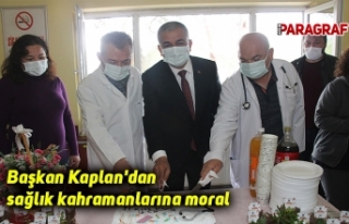 Başkan Kaplan'dan sağlık kahramanlarına moral