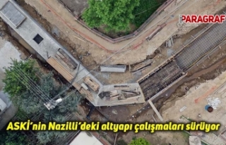 ASKİ’nin Nazilli’deki altyapı çalışmaları...