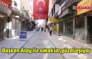 Başkan Atay ile sokaklar güzelleşiyor