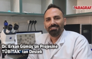 Dr. Erkan Gümüş’ün Projesine TÜBİTAK’ tan...