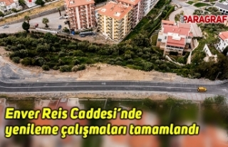 Enver Reis Caddesi’nde yenileme çalışmaları...