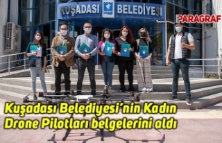 Kuşadası Belediyesi’nin Kadın Drone Pilotları...