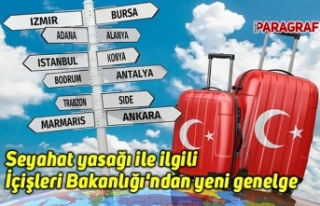 Seyahat yasağı ile ilgili İçişleri Bakanlığı'ndan...