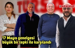 17 Mayıs genelgesi büyük bir tepki ile karşılandı