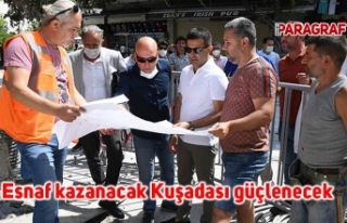 Esnaf kazanacak Kuşadası güçlenecek