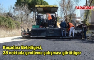 Kuşadası Belediyesi, 28 noktada yenileme çalışması...