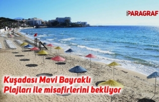 Kuşadası Mavi Bayraklı Plajları ile misafirlerini...