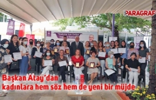Başkan Atay’dan kadınlara hem söz hem de yeni...