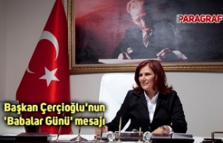 Başkan Çerçioğlu'nun 'Babalar Günü'...