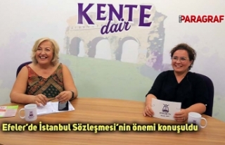 Efeler’de İstanbul Sözleşmesi’nin önemi konuşuldu