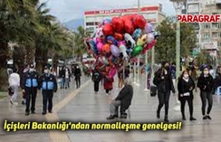 İçişleri Bakanlığı'ndan normalleşme genelgesi!