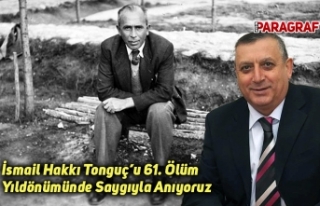 İsmail Hakkı Tonguç’u 61. Ölüm Yıldönümünde...