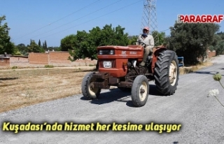 Kuşadası’nda hizmet her kesime ulaşıyor