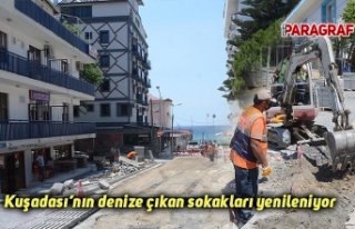 Kuşadası’nın denize çıkan sokakları yenileniyor