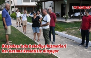 Kuşadası’nda belediye hizmetleri her kesime kesintisiz...