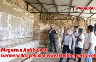 Magnesıa Antik Kenti Germencik’i çekim merkezi...