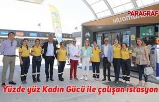 Yüzde yüz Kadın Gücü ile çalışan istasyon