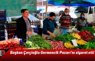 Başkan Çerçioğlu Germencik Pazarı'nı ziyaret...