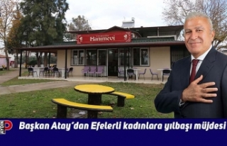 Başkan Atay’dan Efelerli kadınlara yılbaşı...