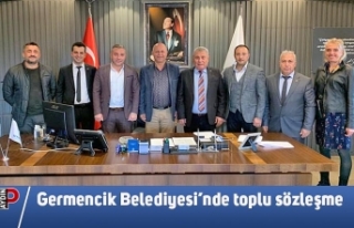 Germencik Belediyesi’nde toplu sözleşme