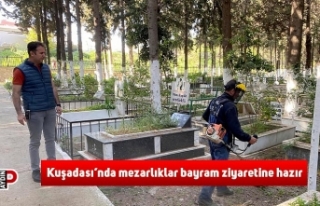 Kuşadası’nda mezarlıklar bayram ziyaretine hazır