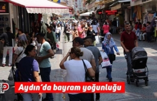 Aydın’da bayram yoğunluğu
