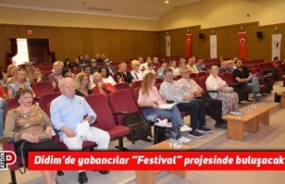 Didim’de yabancılar “Festival” projesinde buluşacak