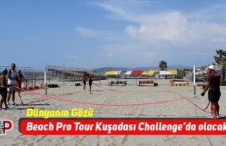 Dünyanın Gözü Beach Pro Tour Kuşadası Challenge’da...