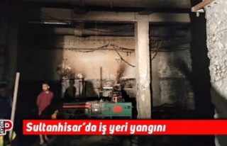 Sultanhisar’da iş yeri yangını