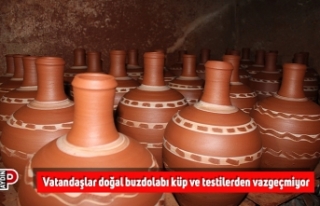 Vatandaşlar doğal buzdolabı küp ve testilerden...