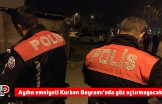 Aydın emniyeti Kurban Bayramı'nda göz açtırmayacak