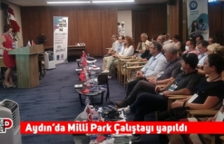 Aydın’da Milli Park Çalıştayı yapıldı