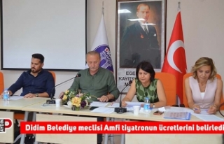 Didim Belediye meclisi Amfi tiyatronun ücretlerini...