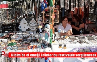 Didim’de el emeği ürünler bu festivalde sergilenecek
