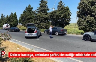 Doktor hastaya, ambulans şoförü de trafiğe müdahale...