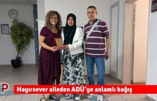 Hayırsever aileden ADÜ’ye anlamlı bağış