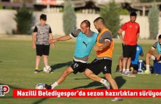 Nazilli Belediyespor’da sezon hazırlıkları sürüyor