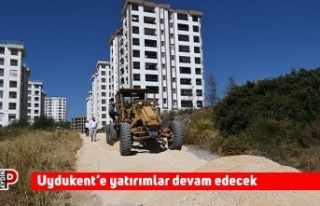Uydukent’e yatırımlar devam edecek