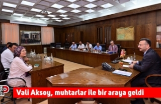 Vali Aksoy, muhtarlar ile bir araya geldi