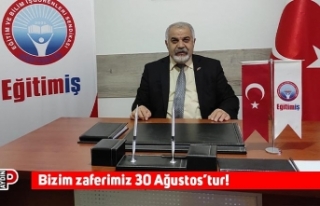 Bizim zaferimiz 30 Ağustos’tur!