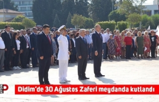 Didim’de 30 Ağustos Zaferi meydanda kutlandı
